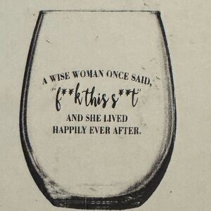Glass Cup A Wise Woman Once Said “f*k this s*t” And She Lived Happily Ever After